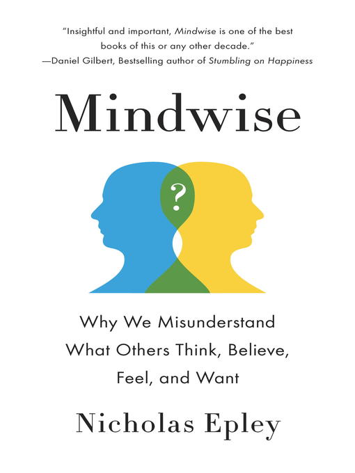 Title details for Mindwise by Nicholas Epley - Available
